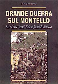 GRANDE GUERRA SUL MONTELLO