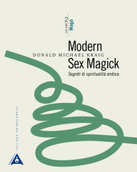 MODERN SEX MAGICK - SEGRETI DI SPIRITUALITA\' EROTICA