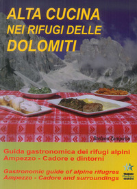 ALTA CUCINA NEI RIFUGI DELLE DOLOMITI - GUIDA GASTRONOMICA