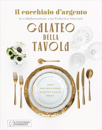 GALATEO DELLA TAVOLA - IL CUCCHIAIO D\'ARGENTO