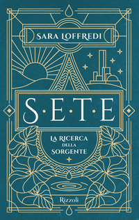 SETE - LA RICERCA DELLA SORGENTE