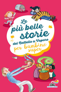 PIU\' BELLE STORIE DEL BATTELLO A VAPORE PER BAMBINE SUPER