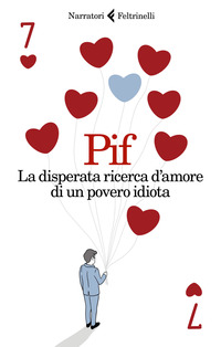 DISPERATA RICERCA D\'AMORE DI UN POVERO IDIOTA