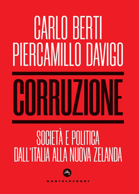 CORRUZIONE - SOCIETA\' E POLITICA DALL\'ITALIA ALLA NUOVA ZELANDA