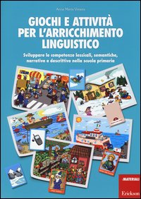 GIOCHI E ATTIVITA\' PER L\'ARRICCHIMENTO LINGUISTICO - SVILUPPARE LE COMPETENZE LESSICALI SEMANTICHE