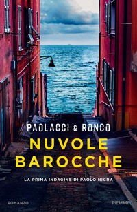 NUVOLE BAROCCHE - LA PRIMA INDAGINE DI PAOLO NIGRA di PAOLACCI - RONCO