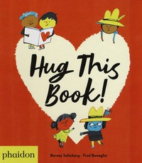 HUG THIS BOOK! EDIZ. A COLORI di SALTZBERG BARNEY