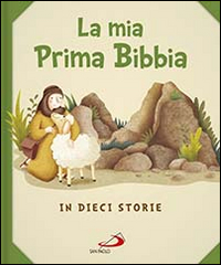 MIA PRIMA BIBBIA IN DIECI STORIE