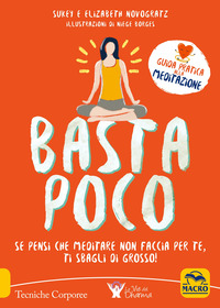 BASTA POCO - GUIDA PRATICA ALLA MEDITAZIONE