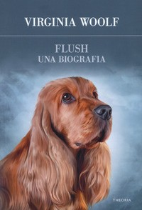 FLUSH - UNA BIOGRAFIA di WOOLF VIRGINIA