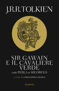 SIR GAWAIN E IL CAVALIERE VERDE -CON PERLA E SIR ORFEO