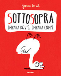 SOTTOSOPRA - IMPARA DOV\'E\' IMPARA COM\'E\'