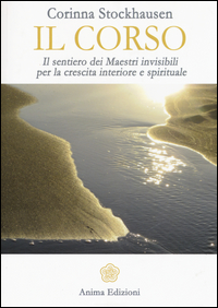 CORSO - IL SENTIERO DEI MAESTRI INVISIBILI PER LA CRESCITA INTERIORE E SPIRITUALE