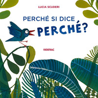 PERCHE\' SI DICE PERCHE\' ?