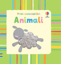 Animali - primi carezzalibri 