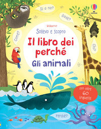 Libro dei perche' gli animali - sollevo e scopro 