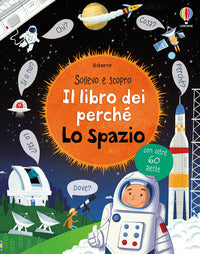 Libro dei perche' lo spazio - sollevo e scopro 