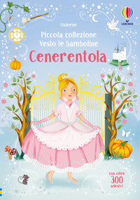 Piccola collezione vesto le bamboline cenerentola 