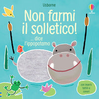 Non farmi il solletico dice l'ippopotamo 