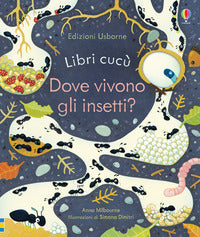 Dove vivono gli insetti ? - libri cucu' 