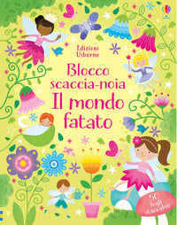 Blocco scaccia noia il mondo fatato 