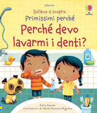 Perche' devo lavarmi i denti? sollevo e scopro. primissimi perche' 