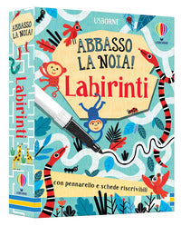 Abbasso la noia labirinti 