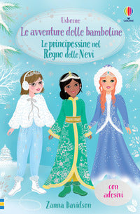 Avventure delle bamboline le principessine nel regno delle nevi 