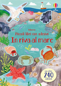 In riva al mare - piccoli libri con adesivi 