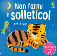 Non farmi il solletico dice la tigre 