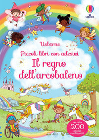 Regno dell'arcobaleno - piccoli libri con adesivi 