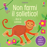 Non farmi il solletico dice la scimmia 