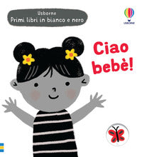 Ciao bebe' - primi libri in bianco e nero 