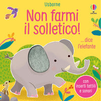 Non farmi il solletico dice l'elefante 