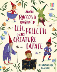 Racconti illustrati di elfi folletti e altre creature fatate 