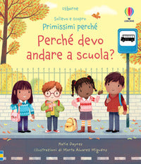 Perche' devo andare a scuola ? sollevo e scopro 
