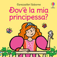 Dov'e' la mia principessa ? 