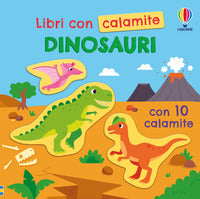 Dinosauri - libri con calamite 