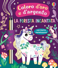 Foresta incantata - coloro d'oro e d'argento 
