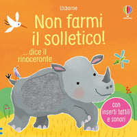 Non farmi il solletico ! dice il rinoceronte 