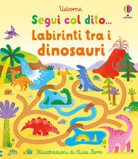 Labirinti tra i dinosauri - segui col dito 