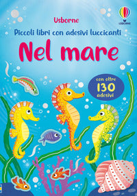 Nel mare - piccoli libri con adesivi luccicanti 