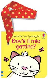 Dov'e' il mio gattino ? 