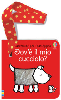 Dov'e' il mio cucciolo ? 