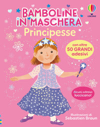 Principesse - bamboline in maschera 