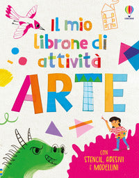 Arte - il mio librone di attivita' 