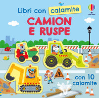 Camion e ruspe - libri con calamite 