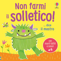 Non farmi il solletico ! dice il mostro 