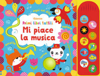 Mi piace la musica - primi libri tattili 
