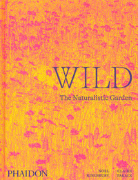 Wild - the naturalistic garden 